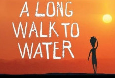 Synopsis of the Novel of A Long Walk to Water, Inspirational Stories About Perseverance and Friendship